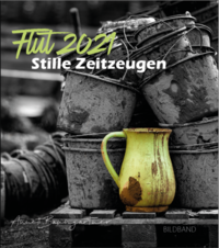 Flut 2021 Stille Zeitzeugen