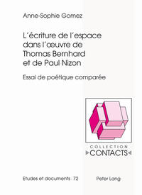 L’écriture de l’espace dans l’œuvre de Thomas Bernhard et de Paul Nizon