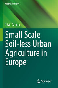 Small Scale Soil-less Urban Agriculture in Europe