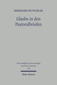 Glaube in den Pastoralbriefen