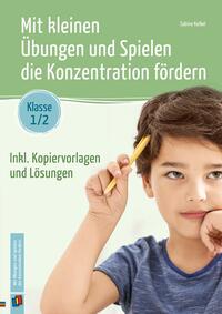 Mit kleinen Übungen und Spielen die Konzentration fördern – Klasse 1/2