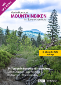 Mountainbiken im Bayerischen Wald: MTB Guide mit GPS Daten