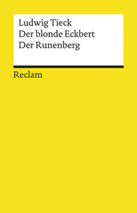 Der blonde Eckbert · Der Runenberg. Märchen. Textausgabe mit Anmerkungen/Worterklärungen