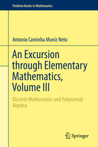 An Excursion through Elementary Mathematics, Volume III