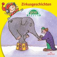 Pixi Hören: Zirkusgeschichten