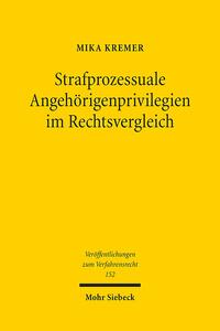 Strafprozessuale Angehörigenprivilegien im Rechtsvergleich