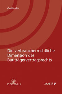 Die verbraucherrechtliche Dimension des Bauträgervertragsrechts