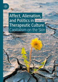 Affect, Alienation, and Politics in Therapeutic Culture