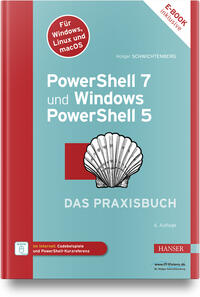 PowerShell 7 und Windows PowerShell 5 – das Praxisbuch