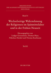 Wechselseitige Wahrnehmung der Religionen im Spätmittelalter und in der Frühen Neuzeit