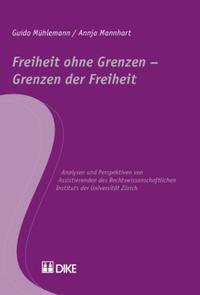 Freiheit ohne Grenzen – Grenzen der Freiheit.