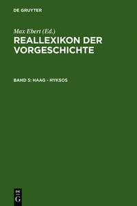 Reallexikon der Vorgeschichte / Haag - Hyksos