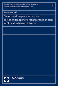 Die Auswirkungen staaten- und personenbezogener Embargomaßnahmen auf Privatrechtsverhältnisse