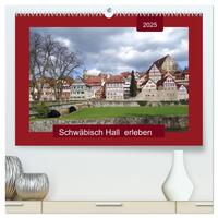 Schwäbisch Hall erleben (hochwertiger Premium Wandkalender 2025 DIN A2 quer), Kunstdruck in Hochglanz