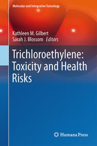 Trichloroethylene: Toxicity and Health Risks