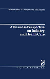 A Business Perspective on Industry and Health Care