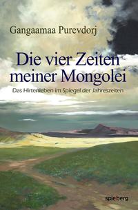 Die vier Zeiten meiner Mongolei