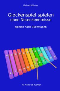 Glockenspiel spielen ohne Notenkenntnisse