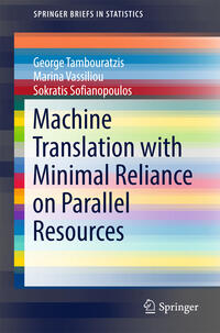 Machine Translation with Minimal Reliance on Parallel Resources