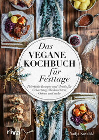 Das vegane Kochbuch für Festtage