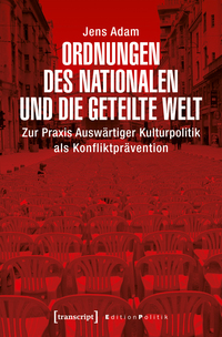 Ordnungen des Nationalen und die geteilte Welt