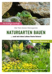 Naturgarten bauen und mit dem Leben Feste feiern