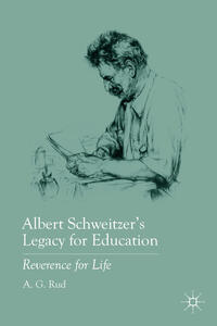 Albert Schweitzer’s Legacy for Education