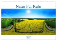 Natur Pur Ruhr (Wandkalender 2025 DIN A2 quer), CALVENDO Monatskalender