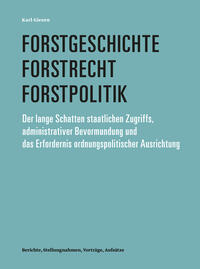 Forstgeschichte, Forstrecht, Forstpolitik