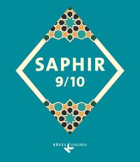 Saphir - Religionsbuch für junge Musliminnen und Muslime - 9./10. Schuljahr