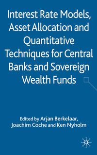 Interest Rate Models, Asset Allocation and Quantitative Techniques for Central Banks and Sovereign Wealth Funds