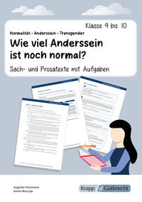 Sach- und Prosatexte: Normalität – Anderssein – Transgender: Wie viel Anderssein ist noch normal?