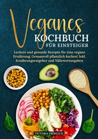 Veganes Kochbuch für Einsteiger