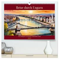 Reise durch Ungarn (hochwertiger Premium Wandkalender 2025 DIN A2 quer), Kunstdruck in Hochglanz