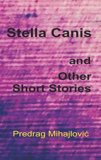 Stella Canis and Other Short Stories