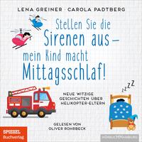 Stellen Sie die Sirenen aus – mein Kind macht Mittagsschlaf!