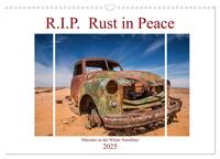 R.I.P. Rust in Peace - Marodes in der Wüste Namibias (Wandkalender 2025 DIN A3 quer), CALVENDO Monatskalender