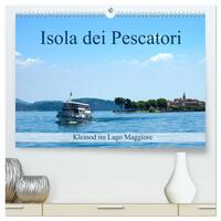 Isola dei Pescatori im Lago Maggiore (hochwertiger Premium Wandkalender 2026 DIN A2 quer), Kunstdruck in Hochglanz