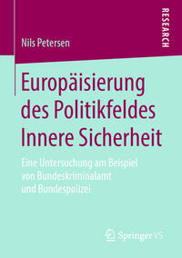 Europäisierung des Politikfeldes Innere Sicherheit