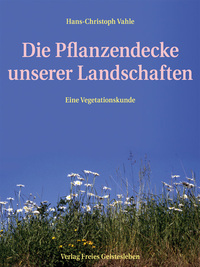 Die Pflanzendecke unserer Landschaften