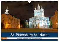 St. Petersburg bei Nacht (Wandkalender 2025 DIN A3 quer), CALVENDO Monatskalender