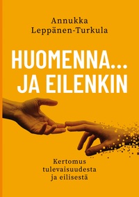 Huomenna … ja eilenkin