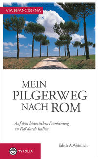 Via Francigena - Mein Pilgerweg nach Rom