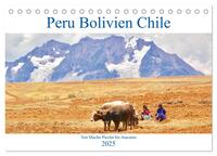 Peru Bolivien Chile (Tischkalender 2025 DIN A5 quer), CALVENDO Monatskalender