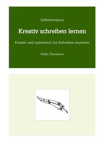 Selbstlernkurs: Kreativ schreiben lernen