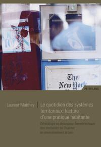 Le quotidien des systèmes territoriaux : lecture d’une pratique habitante