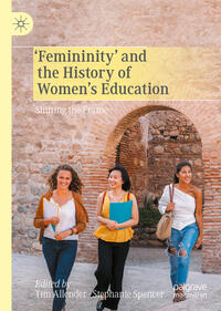 ‘Femininity’ and the History of Women's Education