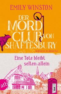 Der Mordclub von Shaftesbury – Eine Tote bleibt selten allein