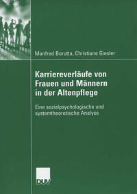 Karriereverläufe von Frauen und Männern in der Altenpflege