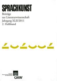 Sprachkunst. Beiträge zur Literaturwissenschaft / Sprachkunst Beiträge zur Literaturwissenschaft. Jahrgang XLII/2011 2. Halbband